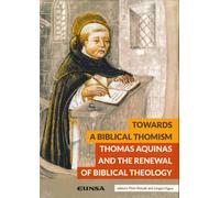 Towards a Biblical Thomism | Piotr Roszak, Jörgen Vijgen