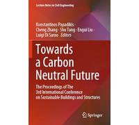 Towards a Carbon Neutral Future: The Proceedings of The 3rd International Conference on Sustainable Buildings and Structures: 393 (Lecture Notes in Civil Engineering)