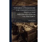 Towards a Framework for Understanding Innovation Implementation in the Air Force