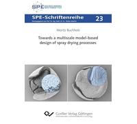 Towards a multiscale model-based design of spray drying processes