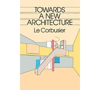 Towards a New Architecture (Dover Architecture)