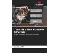 Towards a New Economic Structure: Algeria in the Era of Technological Diffusion