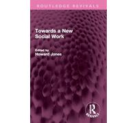 Towards a New Social Work (Routledge Revivals)