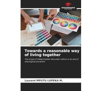 Towards a reasonable way of living together: The scope of Habermasian discussion ethics in an era of axiological pluralism