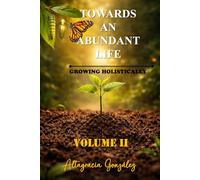 Towards An Abundant Life: Growing Holistically