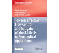 Towards Effective Flow Control and Mitigation of Shock Effects in Aeronautical Applications: 201 (Notes on Numerical Fluid Mechanics and Multidisciplinary Design, 201)