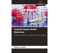 Towards Global Health Diplomacy: The effects of COVID-19 on the transformation of Health Silk Road
