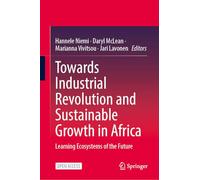 Towards Industrial Revolution and Sustainable Growth in Africa: Learning Ecosystems of the Future