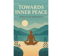 Towards Inner Peace (Powerful Mind)
