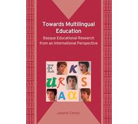 Towards Multilingual Education: Basque Educational Research from an International Perspective: 72 (Bilingual Education & Bilingualism)