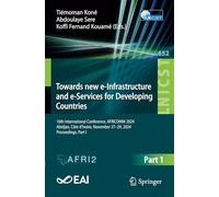 Towards New e-Infrastructure and e-Services for Developing Countries: 16th International Conference, AFRICOMM 2024, Abidjan, Côte d'Ivoire, November ... and Telecommunications Engineering, 652)