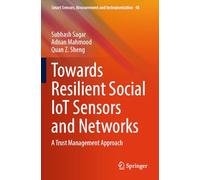Towards Resilient Social IoT Sensors and Networks: A Trust Management Approach (Smart Sensors, Measurement and Instrumentation)