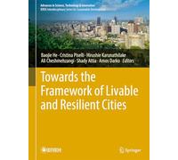 Towards the Framework of Livable and Resilient Cities (Advances in Science, Technology & Innovation)