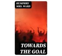 Towards The Goal (ebook)