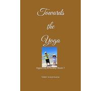 Towards the Yoga: Hypocrisy & Reality: Book 7
