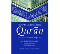 Towards Understanding the Qur'an: English Only Edition