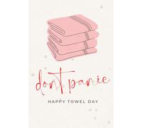 Towel Day Notebook - 120 Pages Journal: Geek & Sci-Fi Inspired Gift - Funny May 25 Fan Present