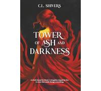 Tower of Ash and Darkness: A witch bound by blood. A kingdom shaped by lies. A stone that will change everything.
