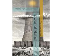 Tower of Babel: The Mile-High Assault on Heaven
