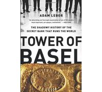 Tower of Basel by Adam LeBor (12-Jun-2014) Paperback