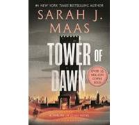 Tower Of Dawn (throne Of Glass #6)