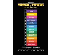 Tower of Power: Handbook: 12 steps to success (The Complete Guide to Lifelong Success)