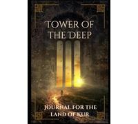Tower of the Deep: Journal