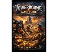 Towerborne Game Guide: “Master the Belfry, Conquer the Wilds, Rise as an Ace”