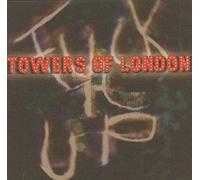 Towers of London - Fuck It Up