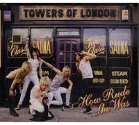 Towers of London - How Rude She Was