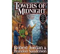 Towers Of Midnight. Wheel Of Time 13: Book Thirteen of the Wheel of Time