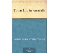 Town Life in Australia