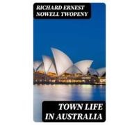 Town Life In Australia (ebook)