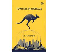 Town Life In Australia (Edition1)
