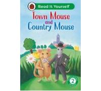 Town Mouse And Country Mouse: Read It Yourself - Level 2 Developing R