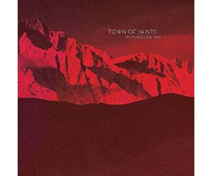 Town of Saints - No Place Like This