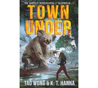 Town Under: A Post-Apocalyptic LitRPG (The System Apocalypse: Australia)