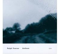 Towner, Ralph - Anthem