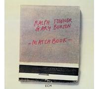 Towner, Ralph / Burton, Gary - Matchbook - U