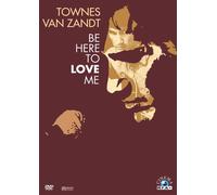 Townes Van Zandt - Be Here to Love Me [Alemania] [DVD]