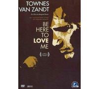 Townes van Zandt - Be Here To Love Me (OmU) (DVD)