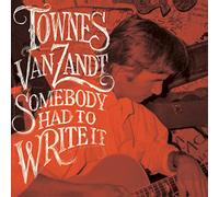 Townes Van Zandt - Somebody Had To Write It [Vinilo]