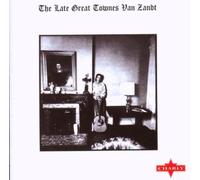 Towness Zandt Van - The Late Great Townessvan Zandt