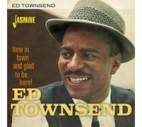 Townsend, ed - New In Town And Glad To Be Here!
