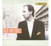 TOWNSHEND, Pete - Face to face / Hiding out / 258 859-7