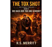 Tox Shot: Bis dass der Tod uns scheidet - Ein packender Zombie-Thriller