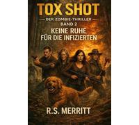 Tox Shot: Keine Ruhe für die Infizierten - Ein packender Zombie-Thriller: 2