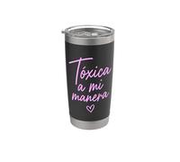 Toxic A Mi Manera Latina Chingona Chula Bonita Mexicana Vaso térmico de acero inoxidable de doble pared