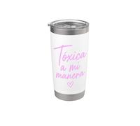 Toxic A Mi Manera Latina Chingona Chula Bonita Mexicana Vaso térmico de acero inoxidable de doble pared