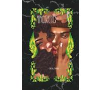 Toxic: An Illustrated Dark Fantasy Romance (Unsanctioned Abductions, A Planetary Pairing Program™ Spin-Off)